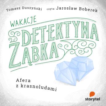 [Polish] - Wakacje Detektywa Ząbka. Afera z Krasnoludkami