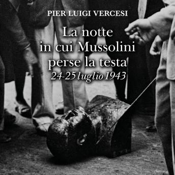 [Italian] - La notte in cui Mussolini perse la testa