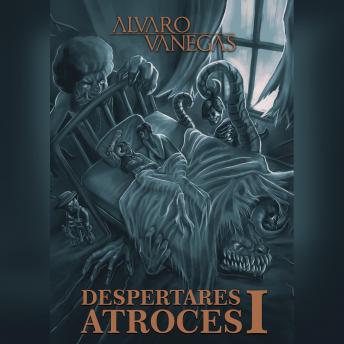 [Spanish] - Despertares Atroces I
