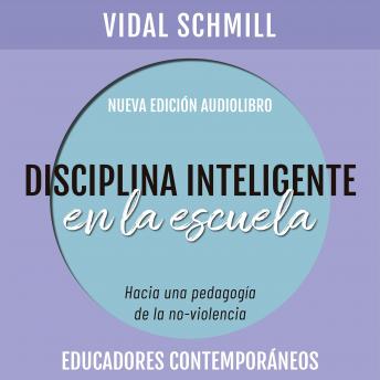 [Spanish] - Disciplina inteligente en la escuela. Hacia una pedagogía de la no-violencia