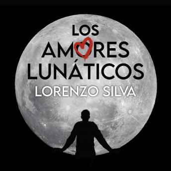 [Spanish] - Los amores lunáticos