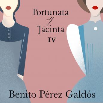 Fortunata y Jacinta. Parte cuarta