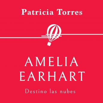 [Spanish] - Amelia Earhart. Destino las nubes