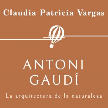 [Spanish] - Antoni Gaudí. La arquitectura de la naturaleza