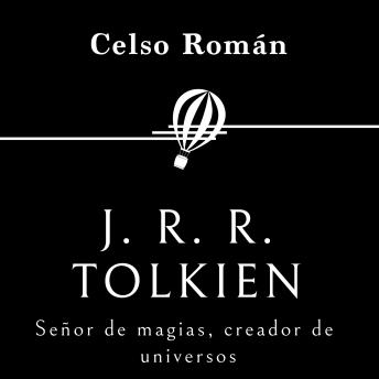 [Spanish] - J. R. R. Tolkien. Señor de magias, creador de universos