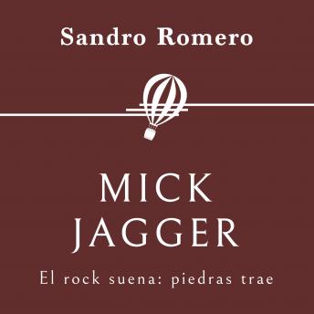 [Spanish] - Mick Jagger. El rock suena: piedras trae