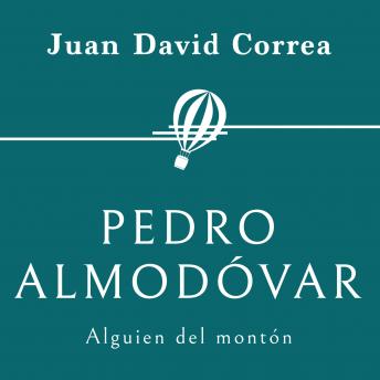 [Spanish] - Pedro Almodóvar. Alguien del montón