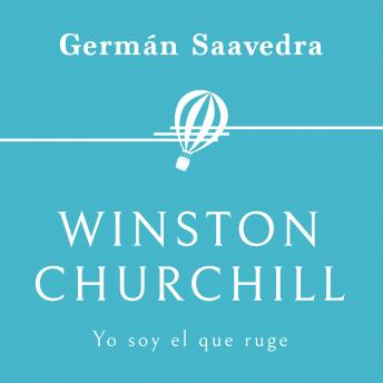[Spanish] - Winston Churchill. Yo soy el que ruge