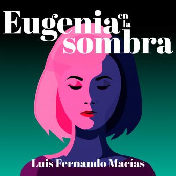 Eugenia en la sombra