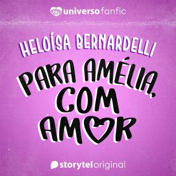 [Portuguese] - Para Amélia, com amor