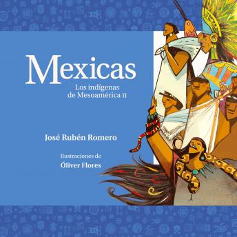 [Spanish] - Mexicas. Los indígenas de Mesoamérica II