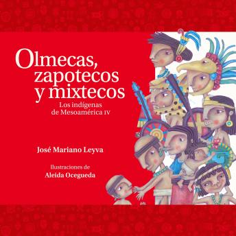 [Spanish] - Olmecas, zapotecos y mixtecos. Los indígenas de Mesoamérica IV