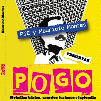 Pogo. Melodías tristes, acordes furiosos y japiendin