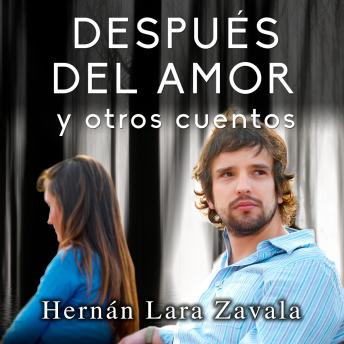 [Spanish] - Después del amor y otros cuentos
