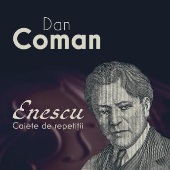 [Romanian] - Enescu. Caiete de repetiții