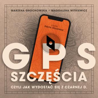 [Polish] - GPS szczęścia. Czyli jak wydostać się z czarnej D.
