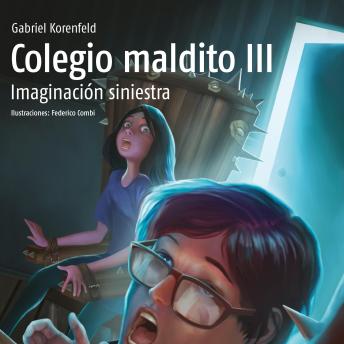 [Spanish] - Colegio maldito III. Imaginación siniestra