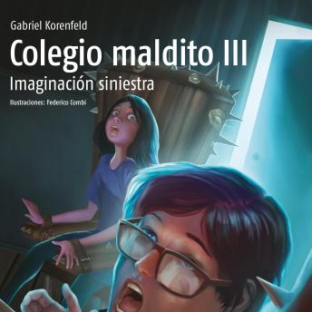 Colegio maldito III. Imaginación siniestra