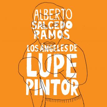 [Spanish] - Los ángeles de Lupe Pintor