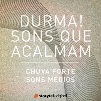 [Portuguese] - Chuva Forte / Sons médios