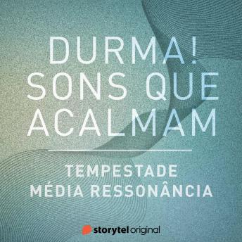 [Portuguese] - Tempestade / Média Ressonância