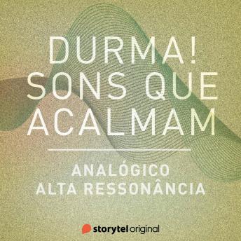 [Portuguese] - Analógico / Alta ressonância