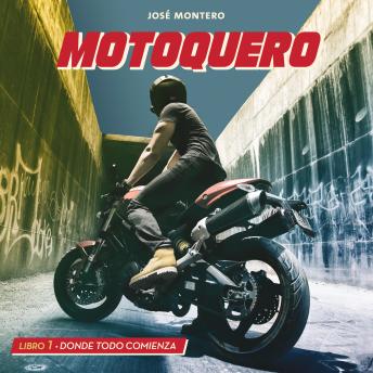 [Spanish] - Motoquero. Libro 1: Donde todo comienza