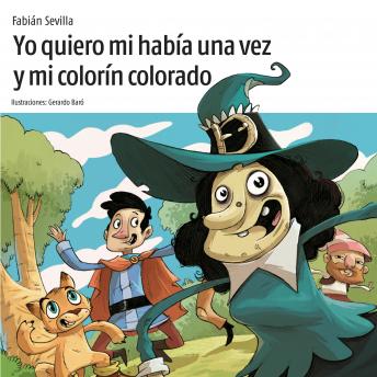 Yo quiero mi había una vez y mi colorín colorado