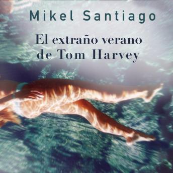 [Spanish] - El extraño verano de Tom Harvey