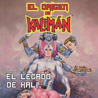 [Spanish] - El origen de Kalimán. El Legado de Kali, parte 3
