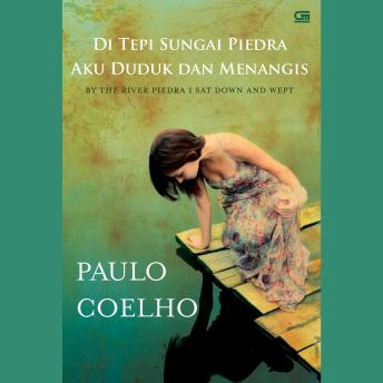 [Indonesian] - Di Tepi Sungai Piedra Aku Duduk dan Menangis