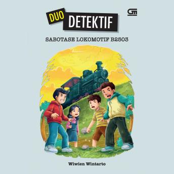 [Indonesian] - Duo Detektif: Sabotase Lokomotif B2503
