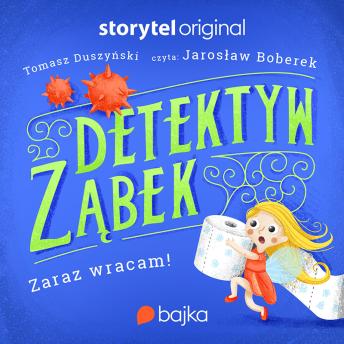 [Polish] - Detektyw Ząbek - Zaraz wracam