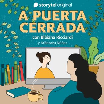 [Spanish] - A puerta cerrada con Bibiana Ricciardi - E01