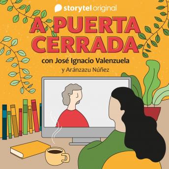 A puerta cerrada con José Ignacio Valenzuela - E02