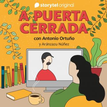 A puerta cerrada con Antonio Ortuño - E10