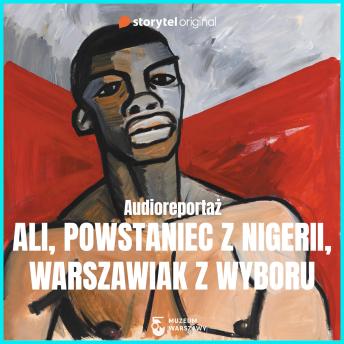 [Polish] - Ali, powstaniec z Nigerii, warszawiak z wyboru