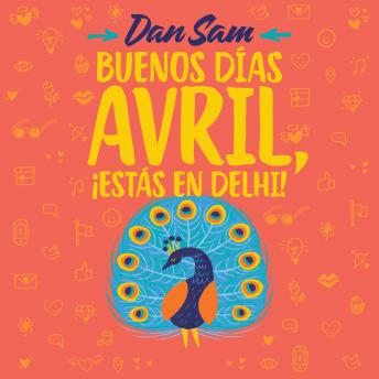 [Spanish] - Buenos días, Avril ¡Estás en Delhi!