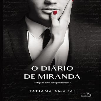 [Portuguese] - O diário de Miranda - Livro 2: Eu fugia do mundo. Ele fugia dele mesmo.