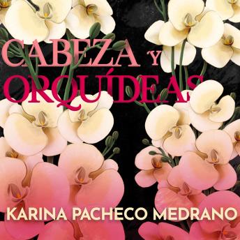 [Spanish] - Cabezas y orquídeas