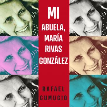 [Spanish] - Mi abuela, Marta Rivas Gonzalez