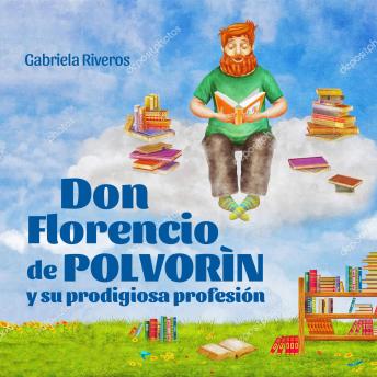 [Spanish] - Don Florencio de Polvorín y su prodigiosa profesión