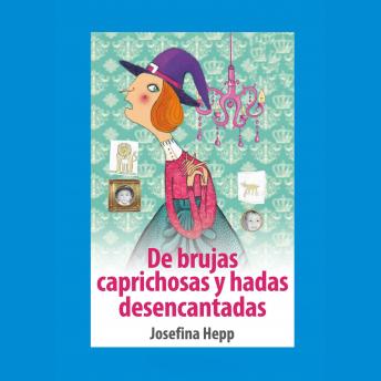 [Spanish] - De brujas caprichosas y hadas desencantadas