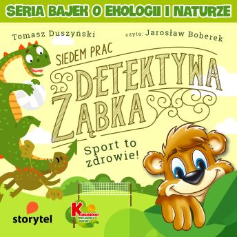 [Polish] - Siedem Prac Detektywa Ząbka – Sport to zdrowie