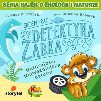 [Polish] - Siedem Prac Detektywa Ząbka – Naturalnie! Najważniejsza natura