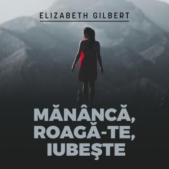 [Romanian] - Mănâncă, roagă-te, iubeşte