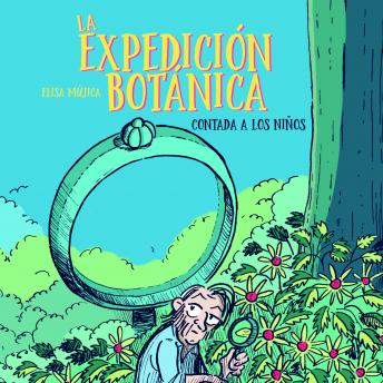 La Expedición Botánica Contada A Los Niños