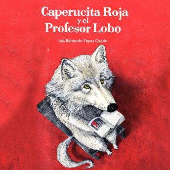 [Spanish] - Caperucita Roja y el Profesor Lobo