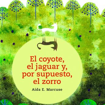 [Spanish] - El coyote, el jaguar y, por supuesto, el zorro