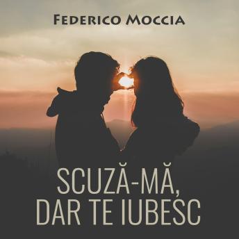 [Romanian] - Scuză-mă, dar te iubesc